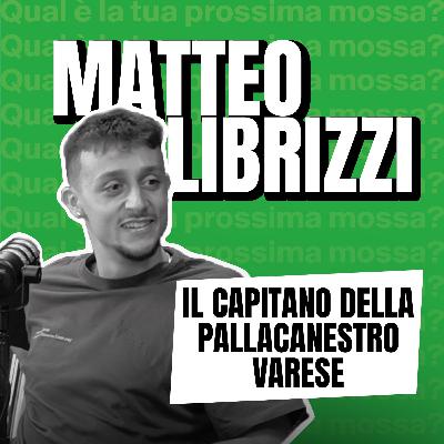 Il CAPITANO della PALLACANESTRO VARESE: Matteo Librizzi | EP.1 ST.2