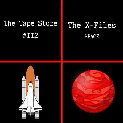 The Tape Store #112 - The X-Files S1 E9 - Space The Tape Store #112 - The X-Files S1 E9 - Space