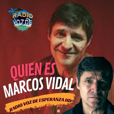Quien es Marcos Vidal ?