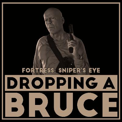 Episode 31: Fortress: Sniper's Eye (2022)