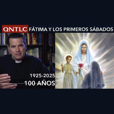 FÁTIMA y los 5 primeros sábados. A 100 años de la promesa de la Virgen FÁTIMA y los 5 primeros sábados. A 100 años de la promesa de la Virgen