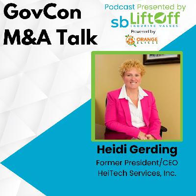 GovCon M&A Talk with Heidi Gerding GovCon M&A Talk with Heidi Gerding