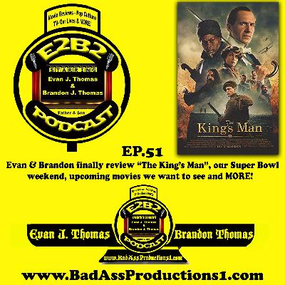 E2B2 Podcast - EP.51 - "The King's Man" E2B2 Podcast - EP.51 - "The King's Man"