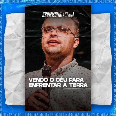 VENDO O CÉU PARA ENFRENTAR A TERRA