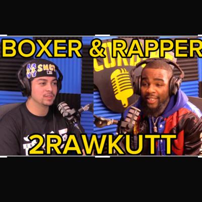 SMGT#45 BOXER & RAPPER 2RAWKUTT