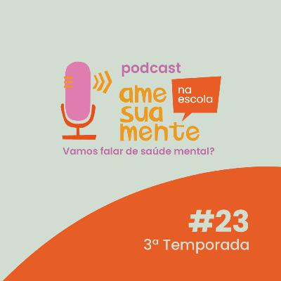 3a Temporada - Episódio 23: [Videocast] Saúde mental no pré-vestibular