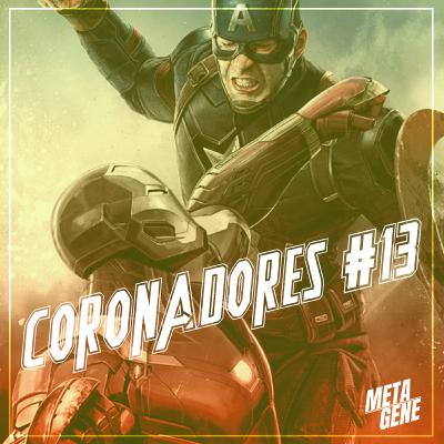 PdC Especial - Coronadores #13: Capitão America - Guerra Civil