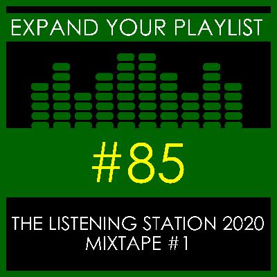 #85: The Listening Station 2020 - Mixtape #1 #85: The Listening Station 2020 - Mixtape #1