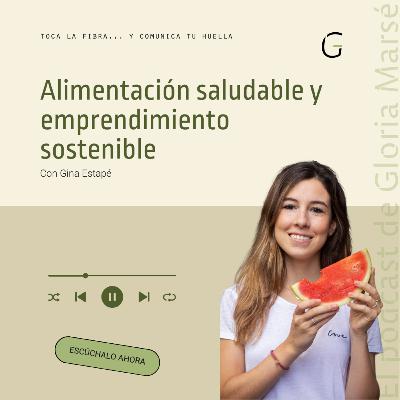 #38 Cómo cuidar tu alimentación cuando emprendes, con Gina Estapé