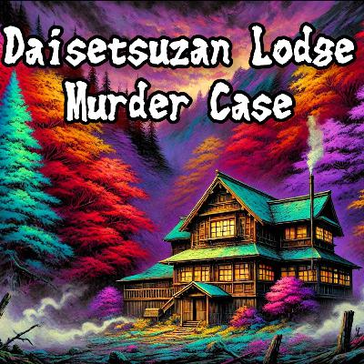 #45 Daisetsuzan Lodge Murder Case - Japanese horror & scary story of Kaidan
