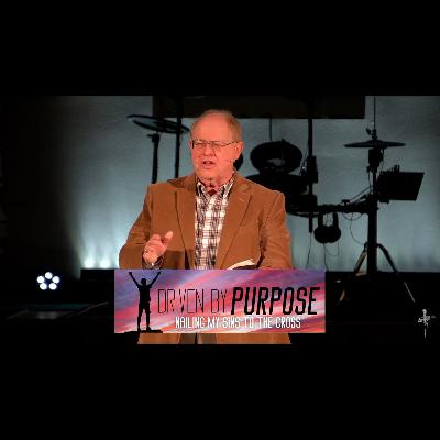Driven by Purpose - Nailing My Sins to the Cross