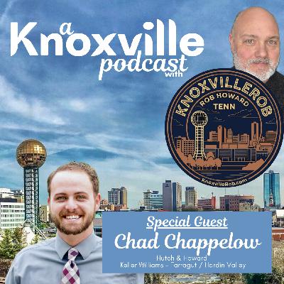 Episode 1: Chad Chappelow: Is Knoxville Real Estate Still Affordable?