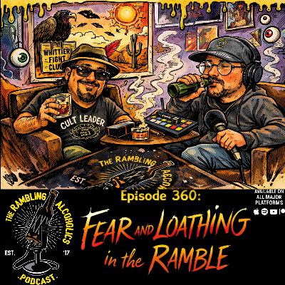 RAP EP.360 FEAR AND LOATHING IN THE RAMBLE
