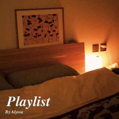 Playlist｜卧室氛围歌单｜颅内微醺｜浪漫夢幻｜night vibe
