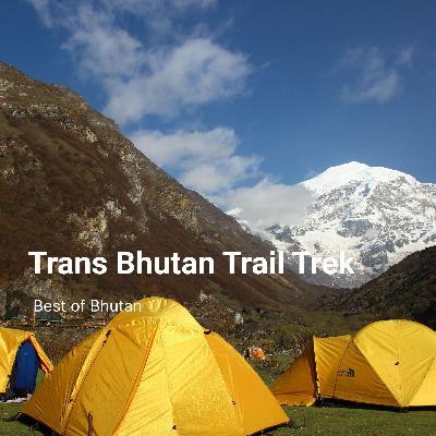 Trans Bhutan Trail Trek