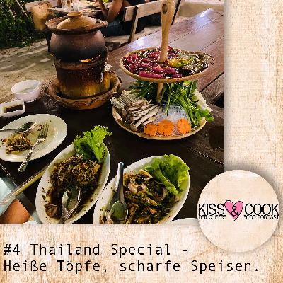 #4 Thailand Special - Heiße Töpfe, scharfe Speisen. #4 Thailand Special - Heiße Töpfe, scharfe Speisen.