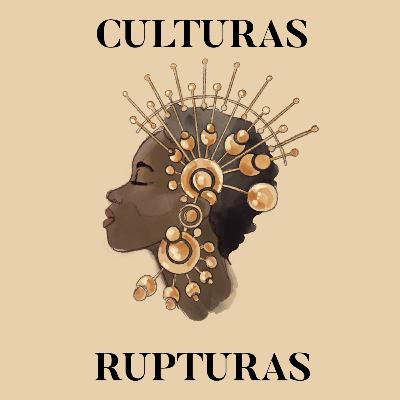 Culturas Rupturas Episódio 3: conversando com Kaya Rodrigues