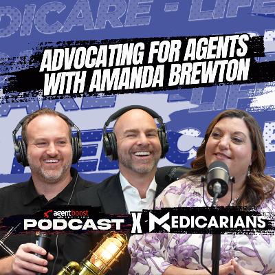 Episode 86: Advocating for Agents in the Medicare Market with Amanda Brewton Episode 86: Advocating for Agents in the Medicare Market with Amanda Brewton