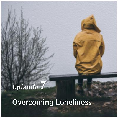 Overcoming Loneliness