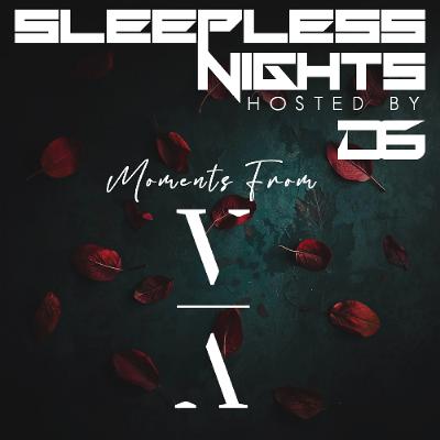 Sleepless Nights EP 383- D6 **Moments From This Never Happened**