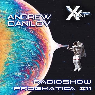 Xy-Unity Andrew Danilov - Radioshow Progmatica #11