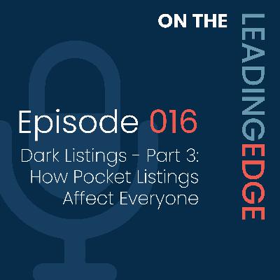 Dark Listings - Part 3: How Pocket Listings Affect Everyone