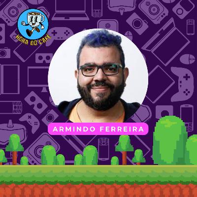 Hora do Café #17- Rolê com o Amigo Geek Feat Armindo Ferreira