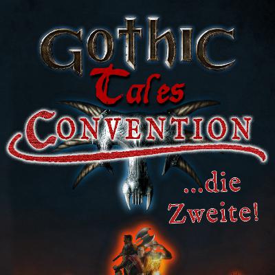 Episode 179 - Gothic Tales & Gothic Tales Convention ... die Zweite