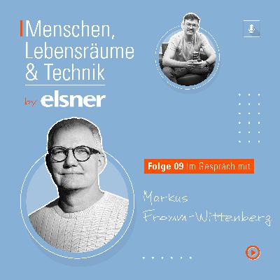 #9 Pionierarbeit und die Zukunft von KNX – mit Markus Fromm-Wittenberg #9 Pionierarbeit und die Zukunft von KNX – mit Markus Fromm-Wittenberg