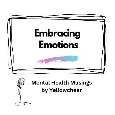 Embracing Emotions: A Poetic Reflection Embracing Emotions: A Poetic Reflection
