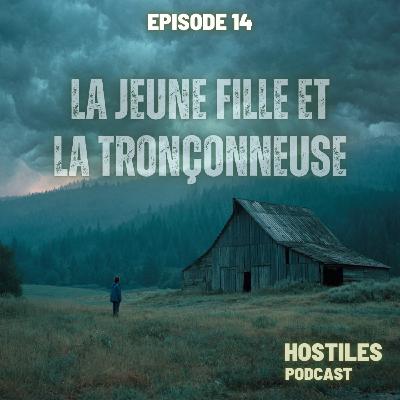 EPISODE 14 - La jeune fille et la tronçonneuse