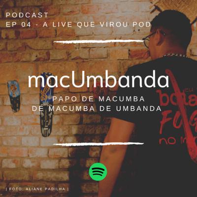 EP 04 - A LIVE QUE VIROU POD EP 04 - A LIVE QUE VIROU POD