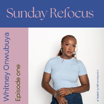 What Every New Content Creator Needs to Hear in 2025 with Whitney O. | Sunday Refocus Season 2