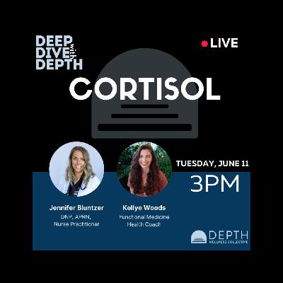 DEEP DIVE with DEPTH: Cortisol