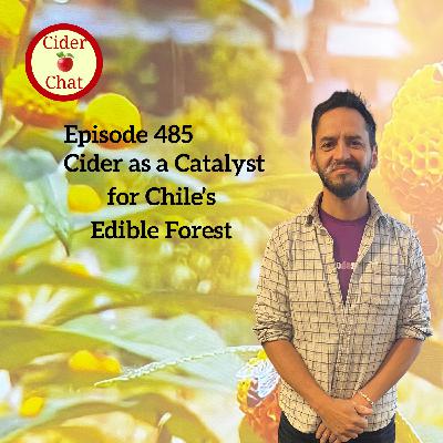 485: Cider as a Catalyst for Chile's Edible Forest