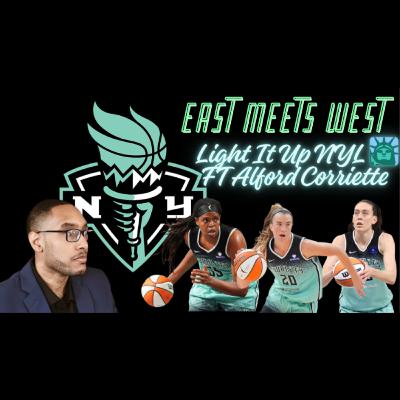 Light It Up NYL Featuring Alford Corriette - East Meets West Basketball Pod 🏀 Light It Up NYL Featuring Alford Corriette - East Meets West Basketball Pod 🏀