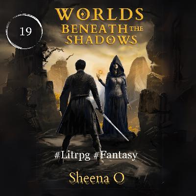 LitRPG &Progressive Fantasy Story: Worlds Beneath the Shadows - Chapter Nineteen: Alchemy of Tricks