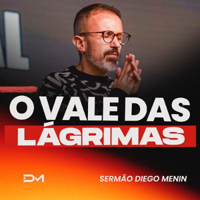 O VALE DAS LÁGRIMAS