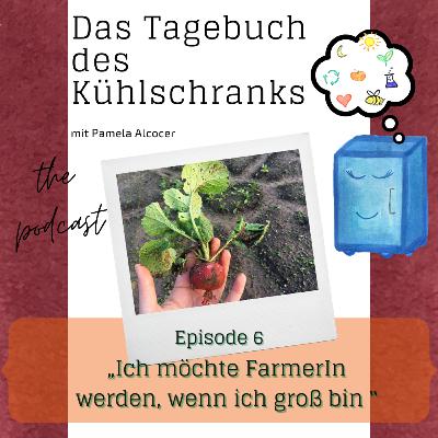 006 _ Ich möchte FarmerIn werden, wenn ich groß bin