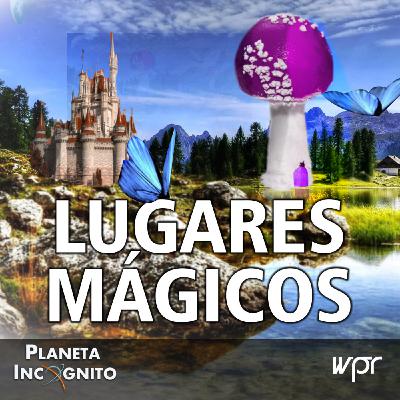 4x19 Especial LUGARES MÁGICOS. Un programa con múltiples historias que nos traen nuestros colaboradores 4x19 Especial LUGARES MÁGICOS. Un programa con múltiples historias que nos traen nuestros colaboradores