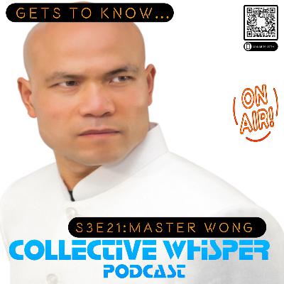 Gets to know...Master Wong