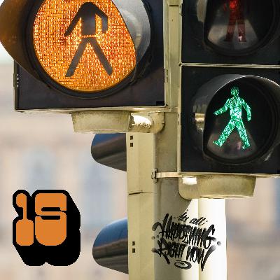 It's All Happening Right Now - Episode Fifteen