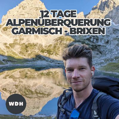 12 Tage Solo Alpenüberquerung durch Deutschland, Österreich und Italien mit Patrick Bockisch