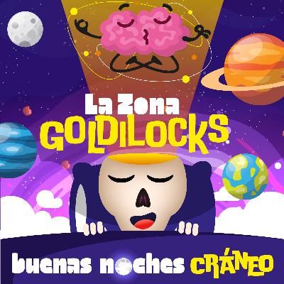 La zona Goldilocks (curiosidad)