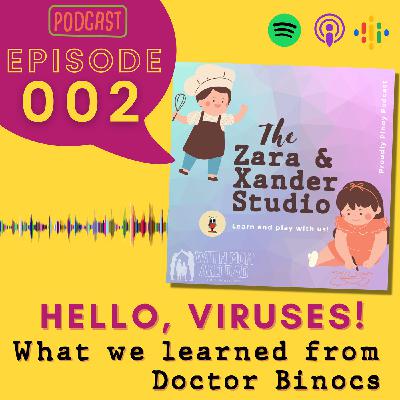 Ep 002 - Hello, Viruses! What Kids Learned from Doctor Binocs Ep 002 - Hello, Viruses! What Kids Learned from Doctor Binocs
