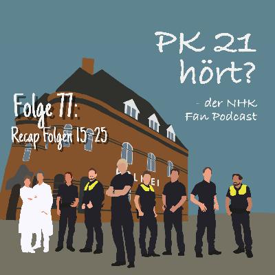 #77 Recap Folgen 15-25