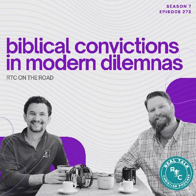 273: Biblical Convictions in Modern Dilemmas: Spiritual Armor, Same-Sex Marriage, and Passing on Faith – RTC on the Road