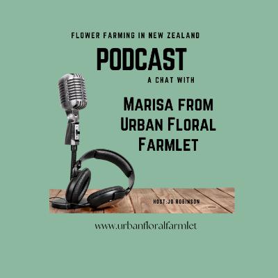 Blooming in the City with Marisa of Urban Floral Farmlet: Season 2 Episode 7 Blooming in the City with Marisa of Urban Floral Farmlet: Season 2 Episode 7
