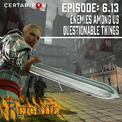 Episode #6.13: Enemies Among Us - Questionable Things
