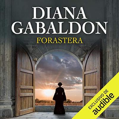 Forastera (Narración en Castellano) [Outlander] (Audiolibro) | Prueba Gratis